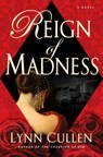 Reign of Madness - Lynn Cullen - 9781101529355