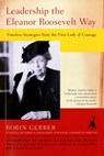 Leadership the Eleanor Roosevelt Way - Robin Gerber - 9781101551172