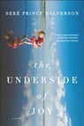 The Underside of Joy - Sere Prince Halverson - 9781101554333