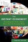 The Instant Economist - Timothy Taylor - 9781101559772