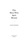 The Man Who Quit Money - Mark Sundeen - 9781101560853