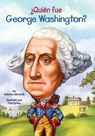 ¿Quién fue George Washington? - Roberta Edwards ; Who HQ - 9781101567081