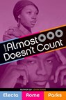 Almost Doesn't Count - Electa Rome Parks - 9781101567432