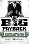 The Big Payback - Dan Charnas - 9781101568118