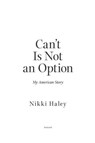 Can't Is Not an Option - Nikki Haley - 9781101568866