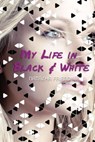 My Life in Black and White - Natasha Friend - 9781101572108