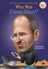 Who Was Steve Jobs? - Pam Pollack ; Meg Belviso ; Who HQ - 9781101577905