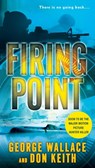 Firing Point - George Wallace ; Don Keith - 9781101587072