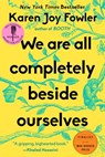 We Are All Completely Beside Ourselves - Karen Joy Fowler - 9781101595688