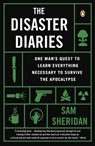 The Disaster Diaries - Sam Sheridan - 9781101605868