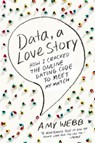 Data, A Love Story - Amy Webb - 9781101609712