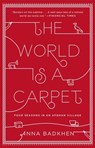 The World Is a Carpet - Anna Badkhen - 9781101616116