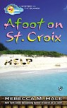 Afoot on St. Croix - Rebecca M. Hale - 9781101625279