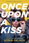 Once Upon a Kiss - Robin Palmer - 9781101628508