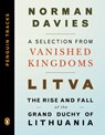 Litva: The Rise and Fall of the Grand Duchy of Lithuania - Norman Davies - 9781101630822