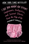 I See You Made an Effort - Annabelle Gurwitch - 9781101634721