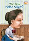 Who Was Helen Keller? - Gare Thompson ; Who HQ - 9781101640005