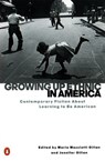 Growing Up Ethnic in America - Maria Mazziotti Gillan ; Jennifer Gillan - 9781101640203