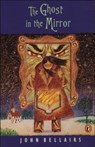The Ghost in the Mirror - John Bellairs ; Brad Strickland - 9781101659700