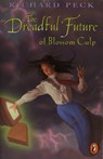 The Dreadful Future of Blossom Culp - Richard Peck - 9781101664322