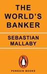 The World's Banker - Sebastian Mallaby - 9781101666586