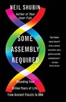 Some Assembly Required - Neil Shubin - 9781101871348