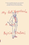 My Cat Yugoslavia - Pajtim Statovci - 9781101871836