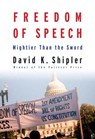 Freedom of Speech - David K. Shipler - 9781101874691