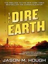 The Dire Earth: A Novella - Jason M. Hough - 9781101883037