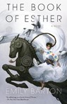 The Book of Esther - BARTON,  Emily - 9781101904114