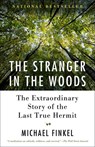 Finkel, M: Stranger in the Woods - FINKEL,  Michael - 9781101911532