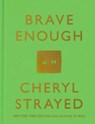 Brave Enough - Cheryl Strayed - 9781101946916