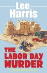 The Labor Day Murder - Lee Harris - 9781101968390