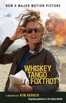 Whiskey Tango Foxtrot: Strange Days in Afghanistan and Pakistan - Kim Barker - 9781101973127