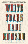 WHITE TEARS - Hari Kunzru - 9781101973219