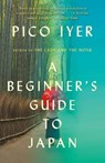Beginner's Guide to Japan - Pico Iyer - 9781101973479