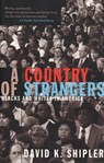 A Country of Strangers - David K. Shipler - 9781101973592