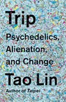 Trip - Tao Lin - 9781101974513