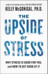 Upside of Stress - Kelly McGonigal - 9781101982938
