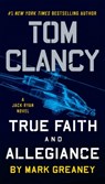 Tom Clancy True Faith and Allegiance - Mark Greaney - 9781101988831