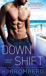 Down Shift - K. Bromberg - 9781101991763