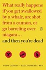 And Then You're Dead - Cody Cassidy ; Paul Doherty - 9781101991954