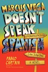 Marcus Vega Doesn't Speak Spanish - Pablo Cartaya - 9781101997277