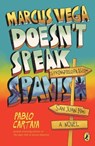 Marcus Vega Doesn't Speak Spanish - Pablo Cartaya - 9781101997284