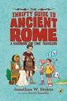The Thrifty Guide to Ancient Rome - Jonathan W. Stokes - 9781101998090