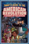 The Thrifty Guide to the American Revolution - Jonathan W. Stokes - 9781101998113