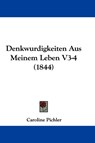 Denkwurdigkeiten Aus Meinem Leben V3-4 (1844) - Caroline Pichler - 9781104048198