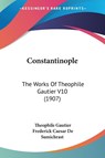 Constantinople - Theophile Gautier - 9781104668280