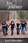 Joy In the Journey ~ Encouragement for Homeschooling Moms - Lori Hatcher - 9781105355035