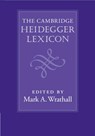 The Cambridge Heidegger Lexicon - Mark A. (University of Oxford) Wrathall - 9781107002746